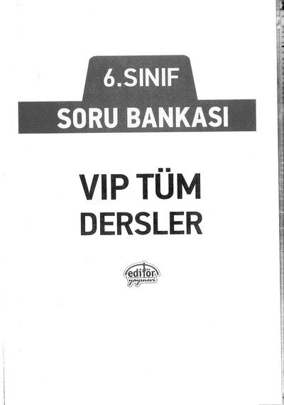 SORU BANKASI VIP TÜM DERSLER