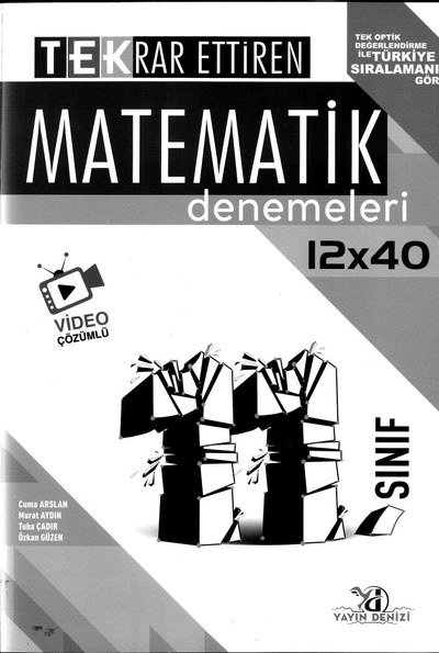 TEKRAR ETTİREN MATEMATİK DENEMELERİ 12x40 Fenomen Fotokopi - YKS - KPSS - ALES