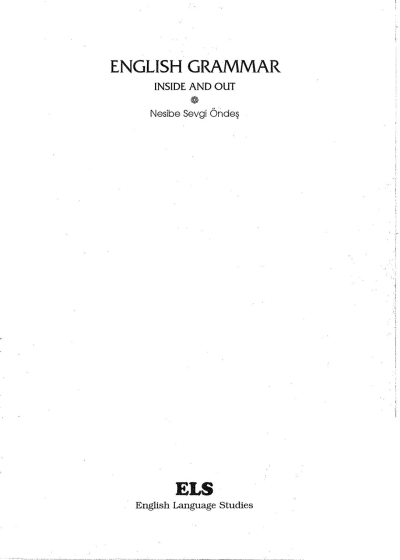 English Grammar Inside And Out Nesibe Sevgi Öndeş Fenomen Fotokopi - YKS - KPSS - ALES