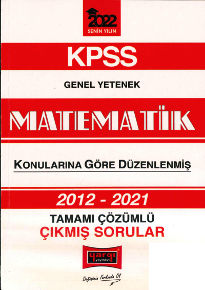 2012-2021 KONULARINA GÖRE DÜZENLENMİŞ ÇÖZÜMLÜ MATEMATİK ÇIKMIŞ SORULAR Fenomen Fotokopi - YKS - KPSS - ALES