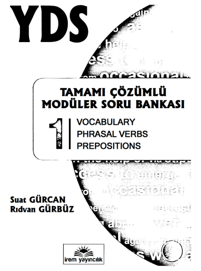 YDS TAMAMI ÇÖZÜMLÜ MODÜLER SORU BANKASI 1 (Vocabulary-Phrasal Verbs- Prepositions) Fenomen Fotokopi - YKS - KPSS - ALES