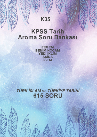 TÜRK İSLAM VE TÜRKİYE TARİHİ --615 SORU-- Fenomen Fotokopi - YKS - KPSS - ALES