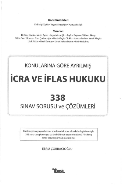 İCRA VE İFLAS HUKUKU KONULARINA GÖRE AYRILMIŞ 338 SINAV SORUSU VE ÇÖZÜMLERİ Fenomen Fotokopi - YKS - KPSS - ALES