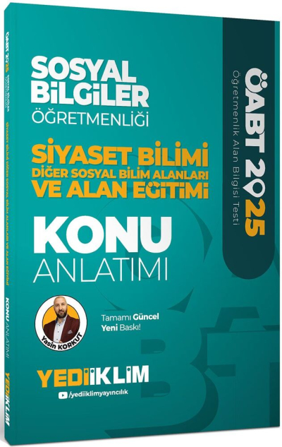 2025 ÖABT Sosyal Bilgiler Öğretmenliği Siyaset Bilimi Diğer Sosyal Bilim Alanları ve Alan Eğitimi Konu Anlatımı Yediiklim Yayınlar Fenomen Fotokopi - YKS - KPSS - ALES