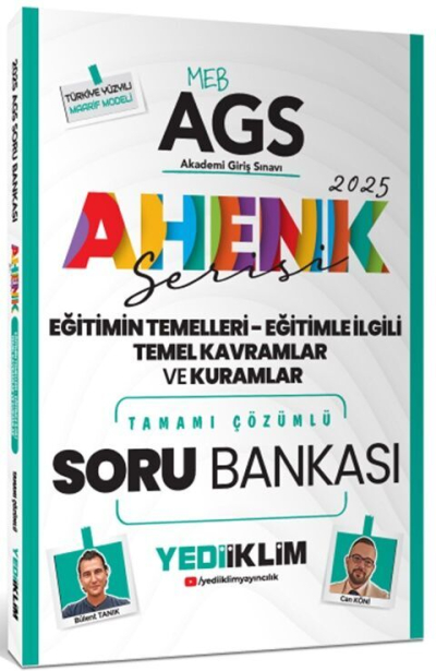 2025 MEB AGS Ahenk Serisi Eğitimin Temelleri Eğitimle İlgili Temel Kavramlar ve Kuramlar Tamamı Çözümlü Soru Bankası Yediiklim Yayınları Fenomen Fotokopi - YKS - KPSS - ALES