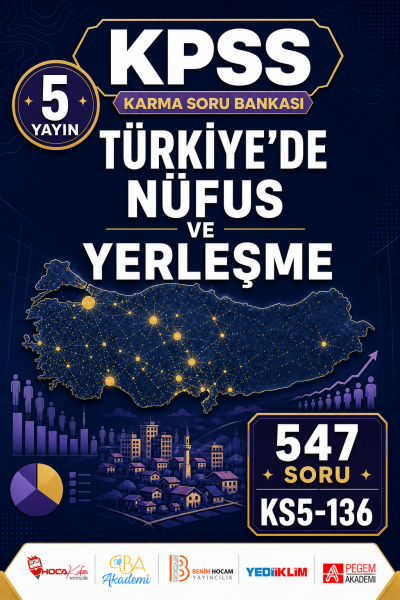 Türkiye’de Nüfus ve Yerleşme 5 Yayın 547 Soru Fenomen Fotokopi - YKS - KPSS - ALES