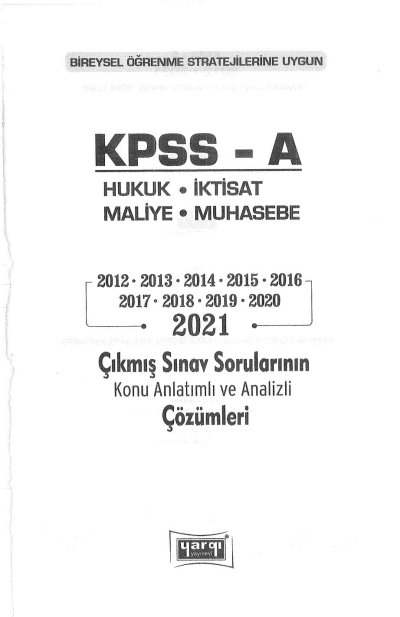 HUKUK-İKTİSAT-MALİYE-MUHASEBE 2012-2021 ÇIKMIŞ SORULAR ÇÖZÜMLÜ Fenomen Fotokopi - YKS - KPSS - ALES