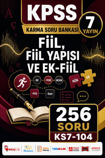 Fiil, Fiil Yapısı ve Ek-Fiil 7 Yayın 256 Soru Fenomen Fotokopi - YKS - KPSS - ALES