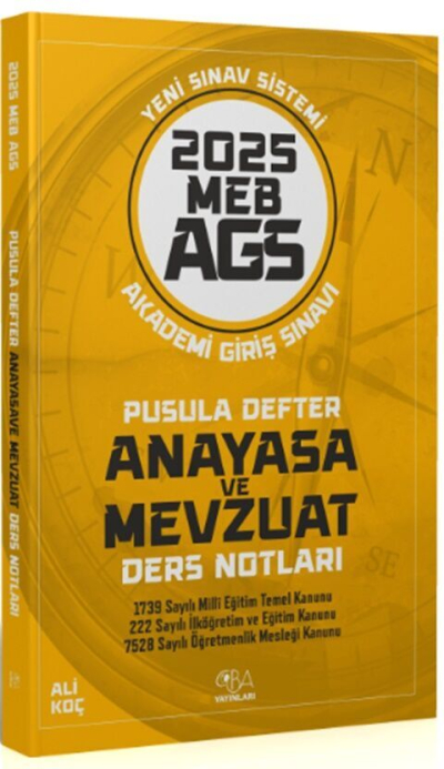 2025 MEB-AGS Anayasa ve Mevzuat Pusula Defter Ders Notları Ali Koç CBA Yayınları Fenomen Fotokopi - YKS - KPSS - ALES