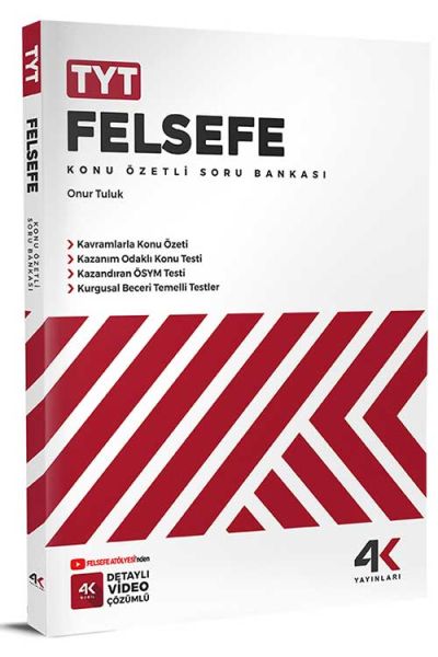 TYT Felsefe Konu Özetli Soru Bankası 4K Yayınları Fenomen Fotokopi - YKS - KPSS - ALES