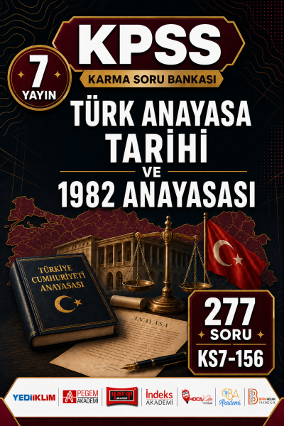 Türk Anayasa Tarihi ve 1982 Anayasası 7 Yayın 277 Soru Fenomen Fotokopi - YKS - KPSS - ALES
