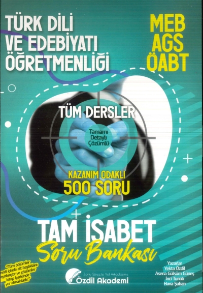 ÖABT MEB-AGS Türk Dili ve Edebiyatı Öğretmenliği Tam İsabet 500 Soru Bankası Çözümlü Özdil Akademi Yayınları