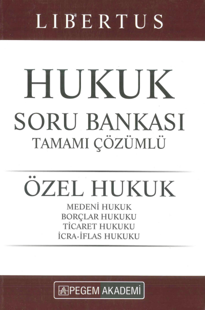 LİBERTUS HUKUK ÖZEL HUKUK SORU BANKASI ÇÖZÜMLÜ 2022 Fenomen Fotokopi - YKS - KPSS - ALES