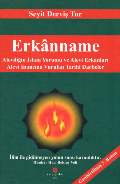 Erkanname : Aleviliğin İslam Yorumu ve Alevi Erkanları - Alevi İnancına Vurulan Tarihi Darbeler Can Yayınları (Ali Adil Atalay) Fenomen Fotokopi - YKS - KPSS - ALES