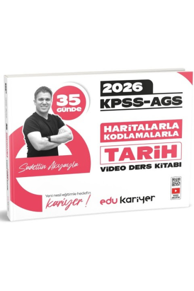 Sadettin Akyayla 2026 KPSS-AGS 35 Günde Haritalarla Kodlamalarla Tarih Video Ders Kitabı Edu Kariyer Fenomen Fotokopi - YKS - KPSS - ALES