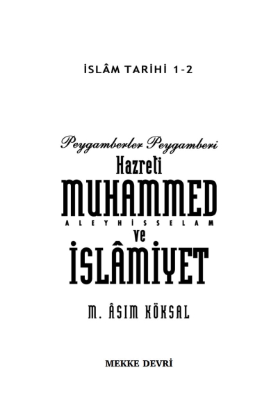 Peygamberler Peygamberi Hz. Muhammed Aleyhisselam ve İslamiyet M. Asım Köksal Fenomen Fotokopi - YKS - KPSS - ALES