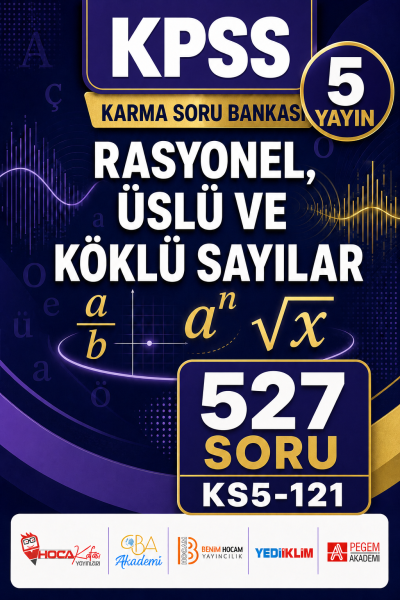 Rasyonel, Üslü ve Köklü Sayılar 5 Yayın 527 Soru Fenomen Fotokopi - YKS - KPSS - ALES