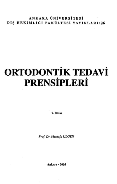 Ortodontik Tedavi Prensipleri - Prof.Dr. Mustafa Ülgen Fenomen Fotokopi - YKS - KPSS - ALES