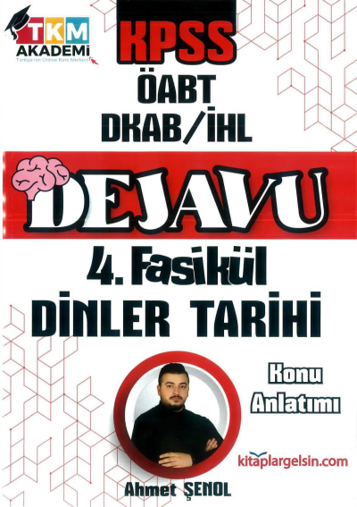 DEJAVU 4. FASİKÜL DİNLER TARİHİ Fenomen Fotokopi - YKS - KPSS - ALES