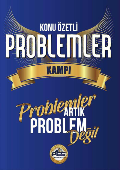 KONU ÖZETLİ PROBLEMLER KAMPI PROBLEMLER ARTIK PROBLEM DEĞİL Fenomen Fotokopi - YKS - KPSS - ALES