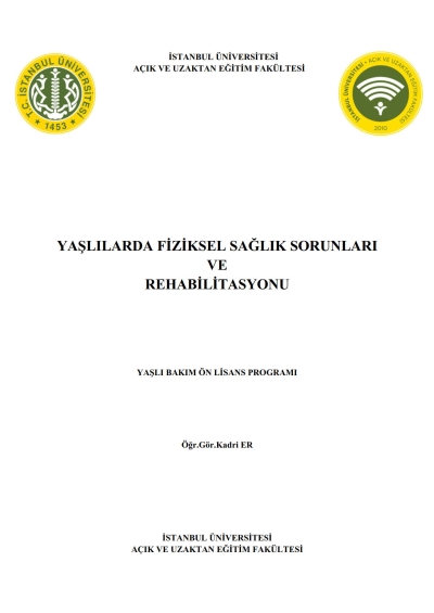 Yaşlılarda Fiziksel Sağlık Sorunları ve Rehabilitasyon Fenomen Fotokopi - YKS - KPSS - ALES