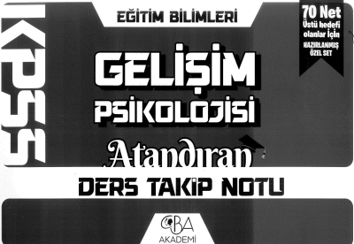 GELİŞİM PSİKOLOJİSİ ATANDIRAN DERS TAKİP NOTU Fenomen Fotokopi - YKS - KPSS - ALES