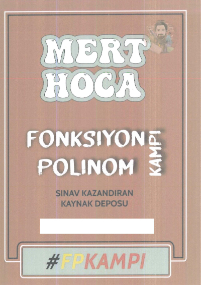 Mert Hoca Fonksiyon Polimon Kampı Fenomen Fotokopi - YKS - KPSS - ALES