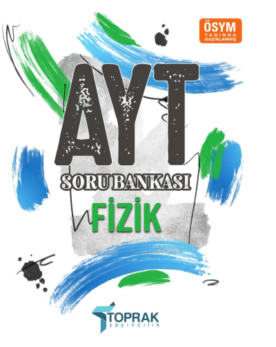 Toprak Yayıncılık AYT Fizik Soru Bankası Fenomen Fotokopi - YKS - KPSS - ALES