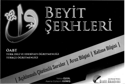 BEYİT ŞERHLERİ ÇÖZÜMLÜ SORULAR ARUZ BİLGİSİ KELİME BİLGİSİ Fenomen Fotokopi - YKS - KPSS - ALES