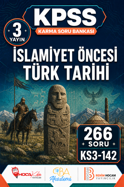 İslamiyet Öncesi Türk Tarihi 3 Yayın 266 Soru (Benim Hocam - CBA - Hoca Kafası Yayınları) Fenomen Fotokopi - YKS - KPSS - ALES