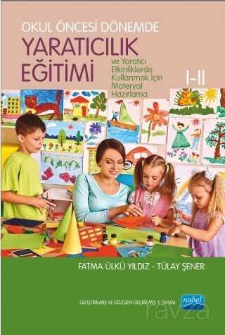 Okul Öncesi Dönemde Yaratıcılık Eğitimi Nobel Yayınları Fenomen Fotokopi - YKS - KPSS - ALES