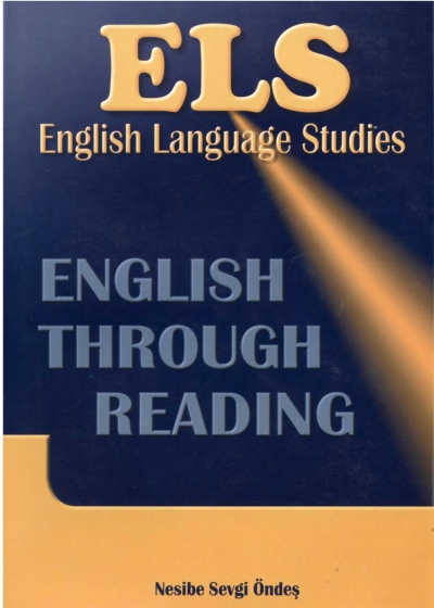 English Language Studies - English Through Reading: ELS Nesibe Sevgi Öndeş Fenomen Fotokopi - YKS - KPSS - ALES