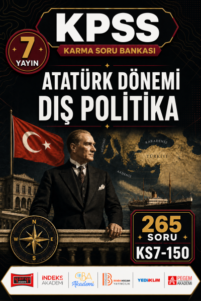 Atatürk Dönemi Dış Politika 7 Yayın 265 Soru Fenomen Fotokopi - YKS - KPSS - ALES