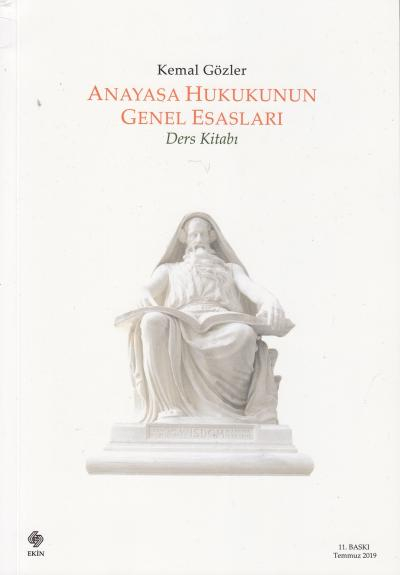 Anayasa Hukukunun Genel Esasları Ders Kitabı Kemal Gözler Ekin Basım Yayın Fenomen Fotokopi - YKS - KPSS - ALES