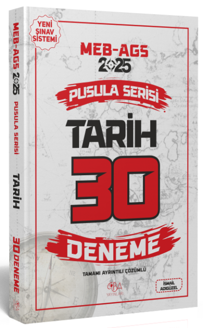 2025 MEB-AGS Tarih 30 Deneme Çözümlü Pusula Serisi CBA Yayınları Fenomen Fotokopi - YKS - KPSS - ALES