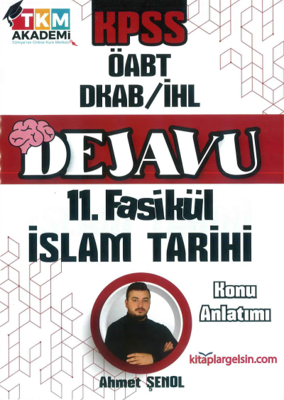 DEJAVU 11. FASİKÜL İSLAM TARİHİ Fenomen Fotokopi - YKS - KPSS - ALES