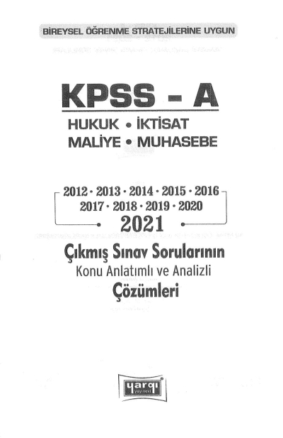HUKUK İKTİSAT MALİYE MUHASEBE ÇIKMIŞ SORULAR 2012-2021 Fenomen Fotokopi - YKS - KPSS - ALES