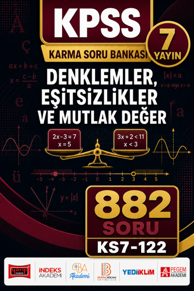 Denklemler, Eşitsizlikler ve Mutlak Değer 7 Yayın 882 Soru Fenomen Fotokopi - YKS - KPSS - ALES
