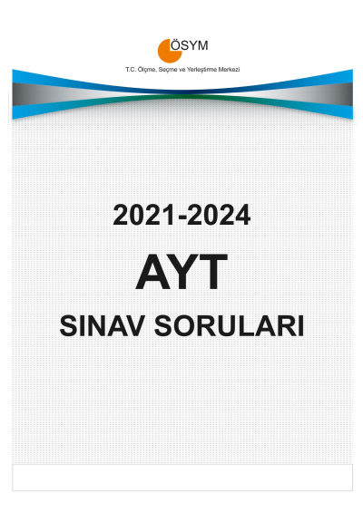 AYT ÇIKMIŞ SORULARI (2021-2024) Fenomen Fotokopi - YKS - KPSS - ALES