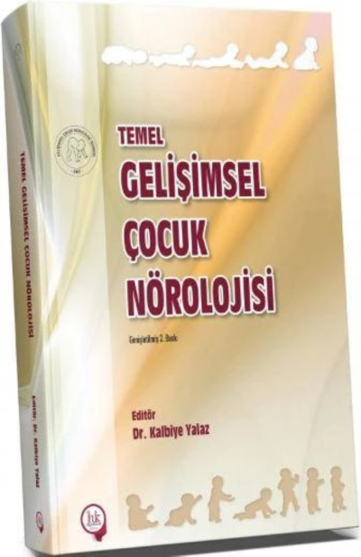 Temel Gelişimsel Çocuk Nörolojisi Dr. Kalbiye Yalaz Fenomen Fotokopi - YKS - KPSS - ALES
