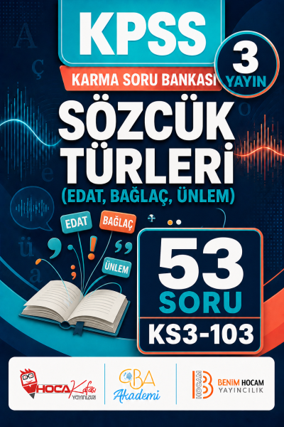 Sözcük Türleri (Edat, Bağlaç, Ünlem) 3 Yayın 53 Soru (Benim Hocam - CBA - Hoca Kafası Yayınları)