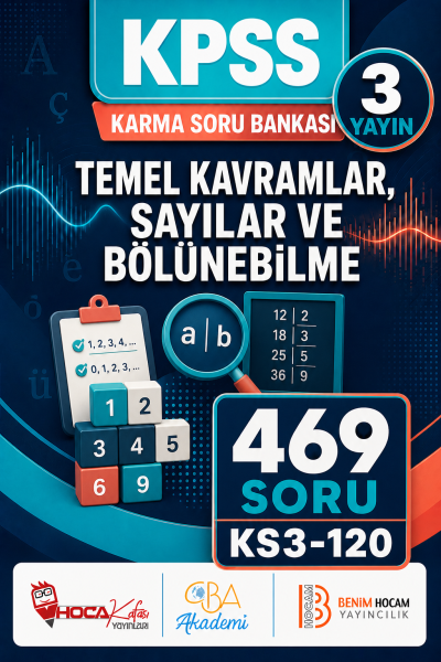 Temel Kavramlar, Sayılar ve Bölünebilme 3 Yayın 469 Soru (Benim Hocam - CBA - Hoca Kafası Yayınları) Fenomen Fotokopi - YKS - KPSS - ALES