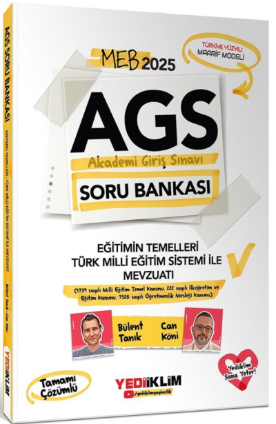 2025 MEB AGS Eğitimin Temelleri Türk Milli Eğitim Sistemi ile Mevzuatı Tamamı Çözümlü Soru Bankası Yediiklim Yayınları