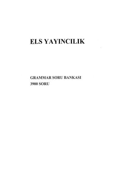 GRAMMAR İNGİLİZCE SORU BANKASI 3900 SORU Fenomen Fotokopi - YKS - KPSS - ALES