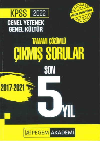 GK GY 5 YIL ÇÖZÜMLÜ ÇIKMIŞ SORULAR 2017-2021 Fenomen Fotokopi - YKS - KPSS - ALES