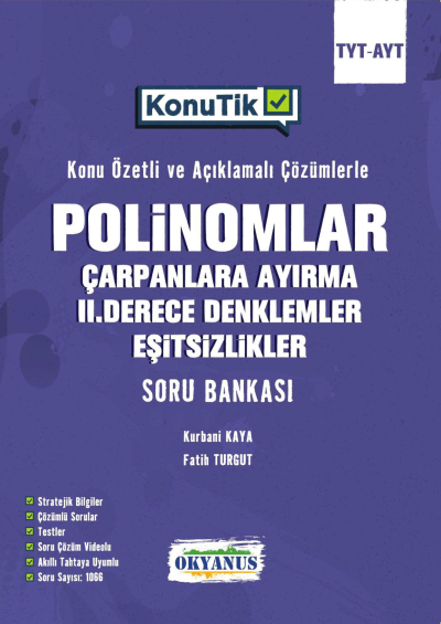 TYT AYT KonuTik Polinomlar Çarpanlara Ayırma II. Derece Denklemler Ve Eşitsizlikler Soru Bankası Okyanus Yayınları Fenomen Fotokopi - YKS - KPSS - ALES