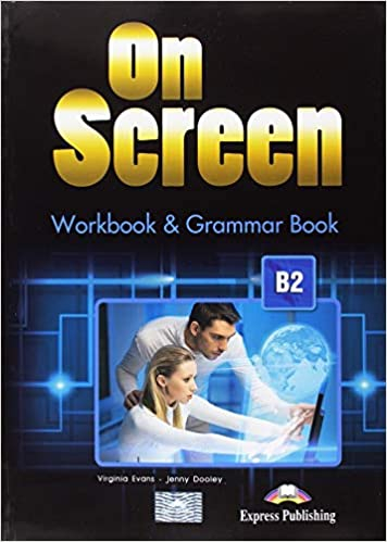 ON SCREEN WORKBOOK & GRAMMAR BOOK B2