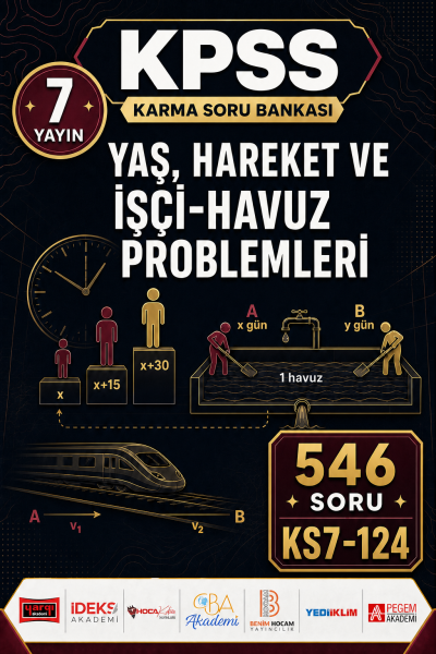 Yaş, Hareket ve İşçi-Havuz Problemleri 7 Yayın 546 Soru Fenomen Fotokopi - YKS - KPSS - ALES