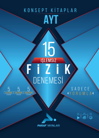 AYT İşlemsiz Fizik 15 Branş Denemesi Paraf Yayınları Fenomen Fotokopi - YKS - KPSS - ALES