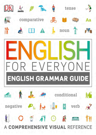 English for Everyone: English Grammar Guide: An ESL Beginner Reference Guide to English Grammar Rules